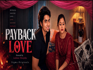 Payback Love – S01E01 – 2026 – Malayalam Uncut Web Series – Sigmaseries